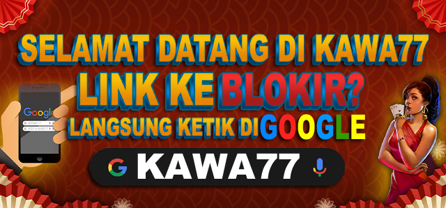 SELAMAT DATANG DI KAWA77